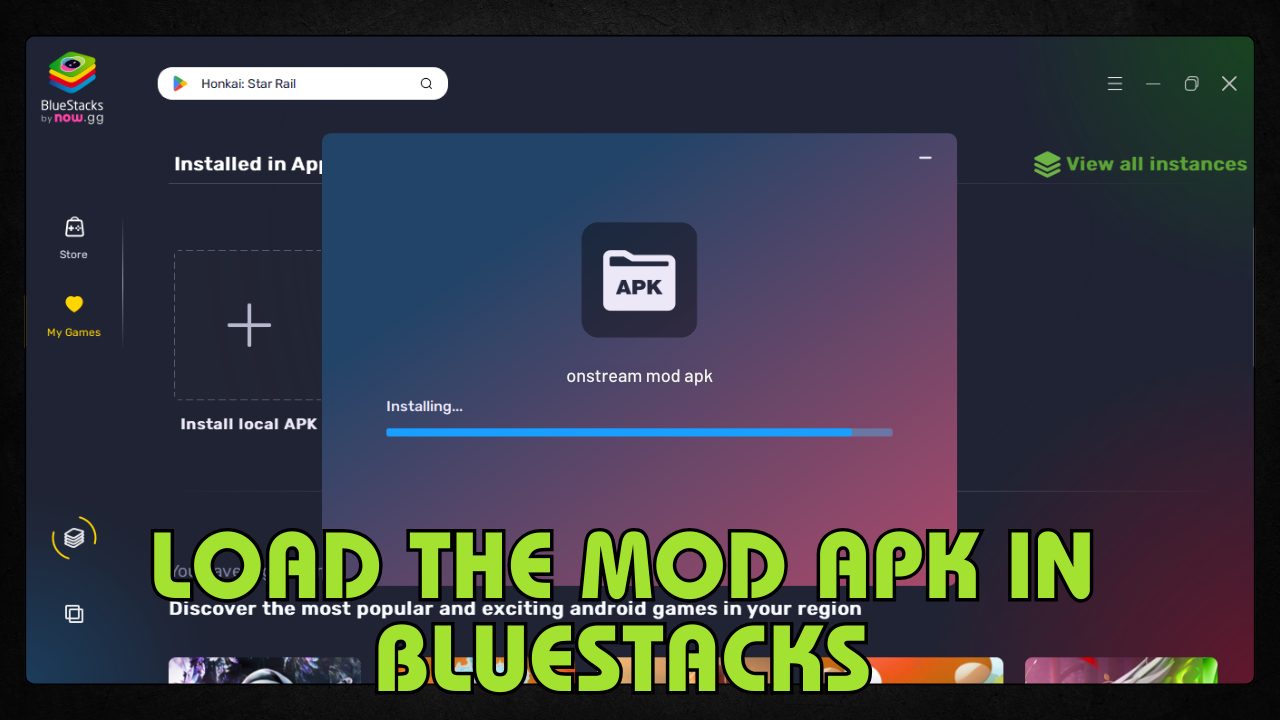 Load the MOD APK in BlueStacks